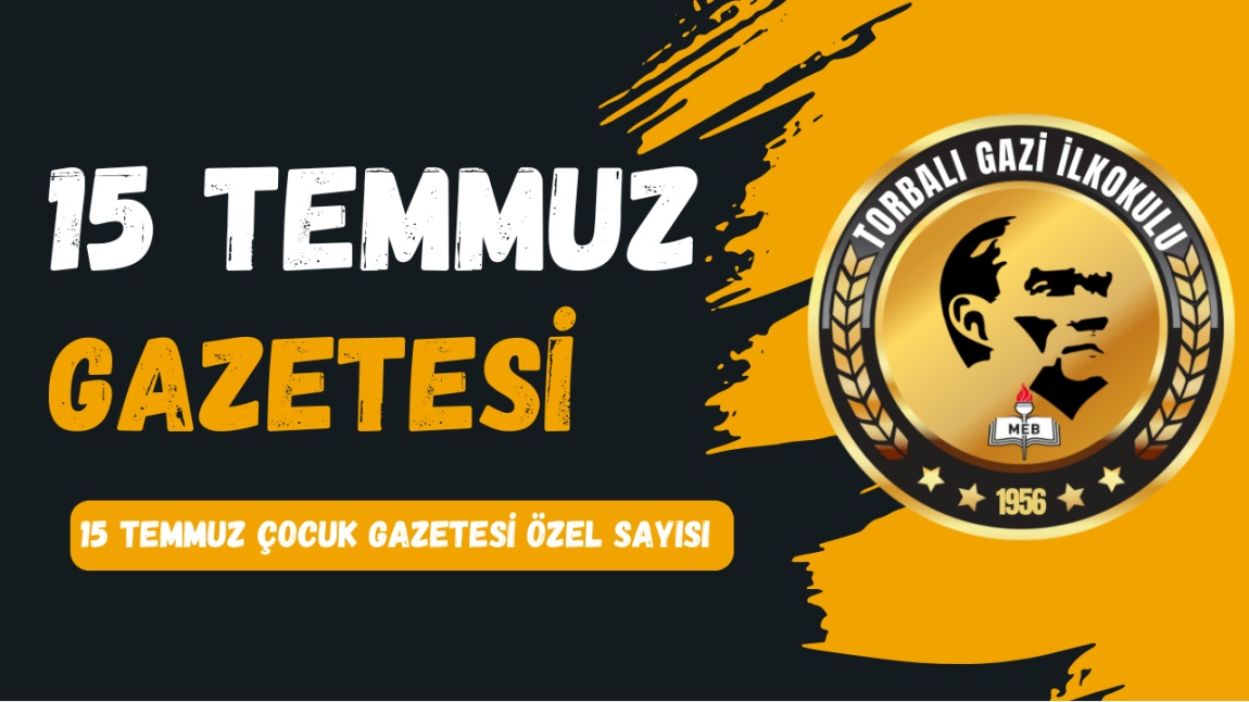 15 TEMMUZ ÇOCUK GAZETESİ ÖZEL SAYISI