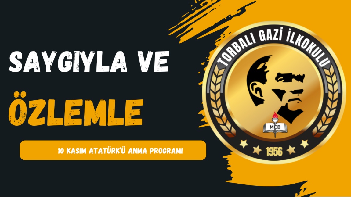 10 KASIM ATATÜRK'Ü ANMA PROGRAMI